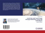 Land Use and Land Cover Change Detection using GIS Techniques