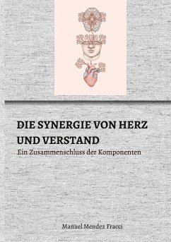 DIE SYNERGIE VON HERZ UND VERSTAND - Mendez Fracci, Manuel