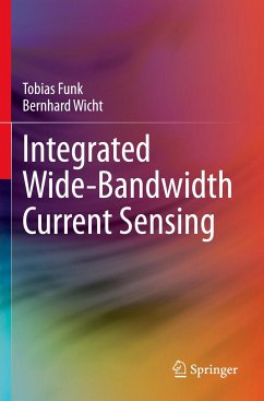 Integrated Wide-Bandwidth Current Sensing - Funk, Tobias;Wicht, Bernhard