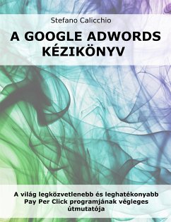 A google adwords kézikönyv (eBook, ePUB) - Calicchio, Stefano