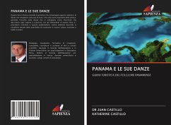 PANAMA E LE SUE DANZE - Castillo, Juan; Castillo, Katherine