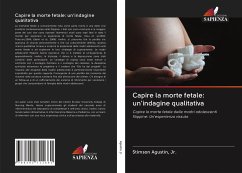 Capire la morte fetale: un'indagine qualitativa - Agustin, Jr., Stimson