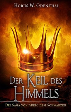 Der Keil des Himmels - Odenthal, Horus W.