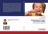 PREVENTION OF EARLY CHILDHOOD CARIES