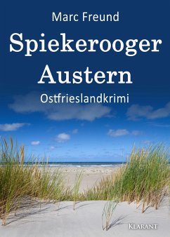 Spiekerooger Austern. Ostfrieslandkrimi - Freund, Marc