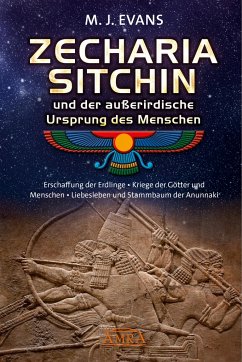 ZECHARIA SITCHIN und der außerirdische Ursprung des Menschen - Evans, M. J.;Sitchin, Zecharia