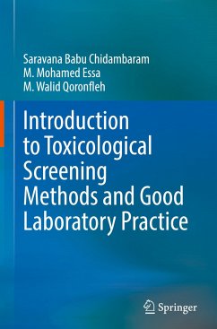 Introduction to Toxicological Screening Methods and Good Laboratory Practice - Chidambaram, Saravana Babu;Essa, M. Mohamed;Qoronfleh, M. Walid