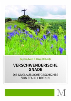 Verschwenderische Gnade - Godwin, Roy;Roberts, Dave