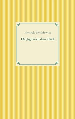 Die Jagd nach dem Glück und andere Novellen (eBook, ePUB)