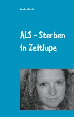 ALS - Sterben in Zeitlupe (eBook, ePUB) - Reznik, Caroline