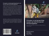 Primaten in de bergachtige bossen van het Peruaanse Amazonegebied
