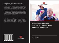 Gestion des accidents vasculaires cérébraux des membres supérieurs - T, Karthikeyan