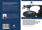 EINE BEWERTUNG DER BAKTERIELLEN INFEKTION VON HAUTTRANSPLANTATEN MIT GESPALTENER DICKE