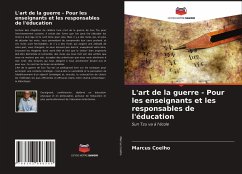 L'art de la guerre - Pour les enseignants et les responsables de l'éducation - Coelho, Marcus