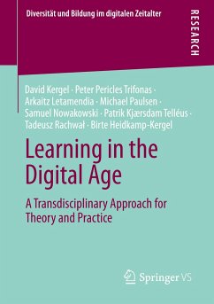 Learning in the Digital Age - Kergel, David;Trifonas, Peter Pericles;Letamendia, Arkaitz