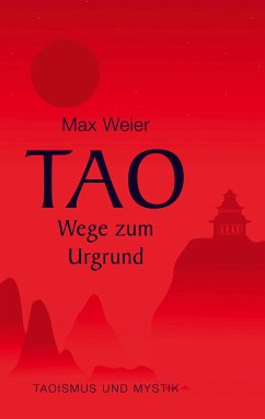 Tao - Wege zum Urgrund (eBook, ePUB) - Weier, Max