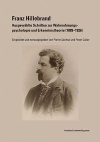 Franz Hillebrand – Ausgewählte Schriften zur Wahrnehmungspsychologie und Erkenntnistheorie (1889–1926)