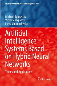 Artificial Intelligence Systems Based on Hybrid Neural Networks - Zgurovsky, Michael;Sineglazov, Victor;Chumachenko, Elena