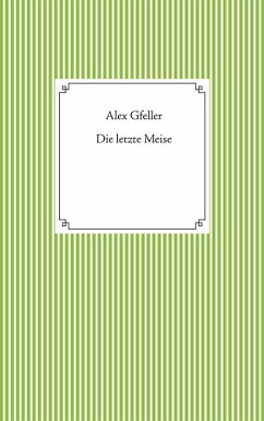 Die letzte Meise (eBook, ePUB) - Gfeller, Alex