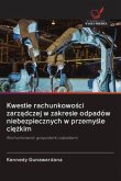 Kwestie rachunkowosci zarzadczej w zakresie odpadów niebezpiecznych w przemysle ciezkim