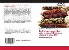 La transmisión de los saberes ancestrales en Saraguro-Ecuador: - Vacacela, María; Hinojosa, Mónica; Arias, Lilia