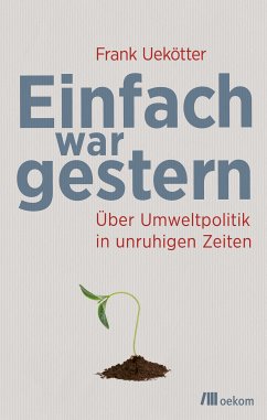 Einfach war gestern (eBook, PDF) - Uekötter, Frank