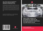 UMA VISÃO GERAL DE DIFERENTES TABELAS DE ENVELHECIMENTO DENTÁRIO OU MÉTODOS ATLAS