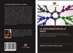 LA JUDICIARISATION DE LA SANTÉ - Silva, Maria Da Vitoria Costa E
