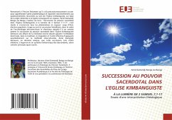 SUCCESSION AU POUVOIR SACERDOTAL DANS L'EGLISE KIMBANGUISTE - Damandji Banga wa Banga, Aimé