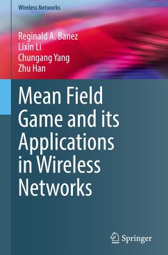 Mean Field Game and its Applications in Wireless Networks - Banez, Reginald A.;Li, Lixin;Yang, Chungang