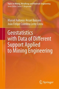 Geostatistics with Data of Different Support Applied to Mining Engineering (eBook, PDF) - Arcari Bassani, Marcel Antonio; Coimbra Leite Costa, João Felipe