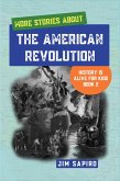 More Stories About the American Revolution (History is Alive For Kids Book 2) (fixed-layout eBook, ePUB)