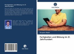 Fertigkeiten und Bildung im 21. Jahrhundert - Rajak, Anupam