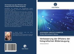 Verbesserung der Effizienz der fotografischen Bilderzeugung - Ahmepob, Aleksandr Yurievich; Belous, Vitaliy Mikhailovich