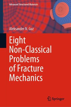 Eight Non-Classical Problems of Fracture Mechanics (eBook, PDF) - Guz, Aleksander N.