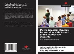 Methodological strategy for working with 3rd-4th grade multigrade students - Álvarez Ávila, Belkis Escolástica;Martínez Fabre., Zoely;Pastrana de la Paz, Mary Mag