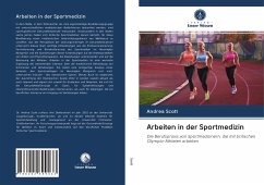 Arbeiten in der Sportmedizin - Scott, Andrea