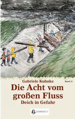 Die Acht vom großen Fluss, Bd. 11 - Kuhnke, Gabriele