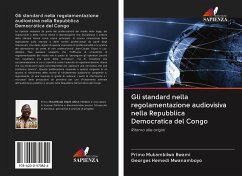 Gli standard nella regolamentazione audiovisiva nella Repubblica Democratica del Congo - Mukambilwa Bwami, Primo; Hemedi Mwanamboyo, Georges