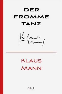 Der fromme Tanz (eBook, ePUB) - Mann, Klaus