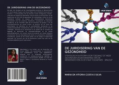 DE JURIDISERING VAN DE GEZONDHEID - Silva, Maria Da Vitoria Costa E