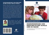 DISKRIMINIERUNG VON MÄDCHEN IN DER SCHULE UND ZU HAUSE