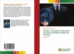 Gestão, inovação e motivação: pessoas como fator crítico de sucesso - Oliveira Galrão, Masterson