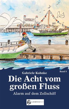 Die Acht vom großen Fluss, Bd. 8 - Kuhnke, Gabriele
