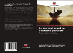 Le segment amont de l'industrie pétrolière - Medeiros Freitas, Ketson Patrick;Almeida Souza, Priscila Sayme