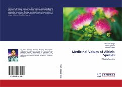 Medicinal Values of Albizia Species - Singh, Purendra; Agrawal, Teena; Danai, Priyanka