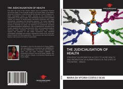 THE JUDICIALISATION OF HEALTH - Silva, Maria Da Vitoria Costa E