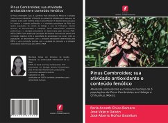 Pinus Cembroides; sua atividade antioxidante e conteúdo fenólico - Chico Romero, Perla Anneth; Valero Galván, José; Núñez Gastélum, José Alberto