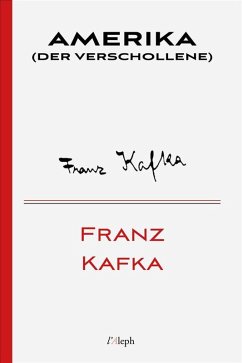 Amerika (Der Verschollene) (eBook, ePUB) - Kafka, Franz