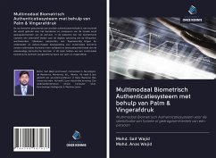 Multimodaal Biometrisch Authenticatiesysteem met behulp van Palm & Vingerafdruk - Wajid, Mohd. Saif; Wajid, Mohd. Anas